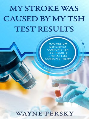 cover image of My Stroke Was Caused by my TSH Test Results